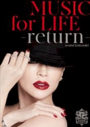 MUSIC for LIFE –return–
