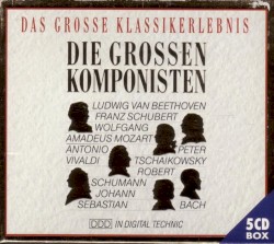 Das Grosse Klassikerlebnis / Die Grossen Komponisten