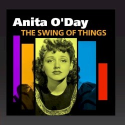The Swing Of Things (Best Of Anita O'Day)