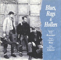 Blues, Rags & Hollers