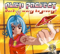 Don't Worry Be Groovy!