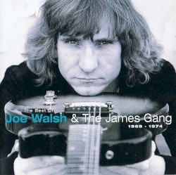 The Best of Joe Walsh and the James Gang (1969 - 1974)