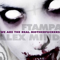 We Are the Real Motherfuckers