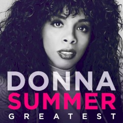 Greatest: Donna Summer