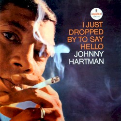 I Just Dropped By to Say Hello