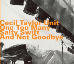 One Too Many Salty Swift and Not Goodbye