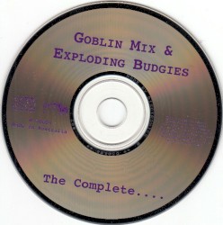The Complete Goblin Mix & The Exploding Budgies