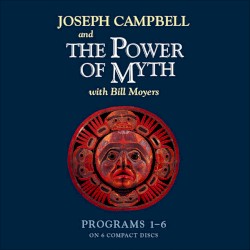 Joseph Campbell and the Power of Myth