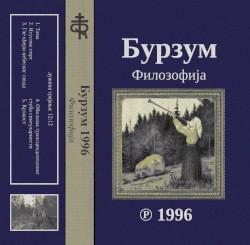 Бурзум 1996 Филозофија