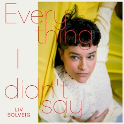 Everything I Didn't Say