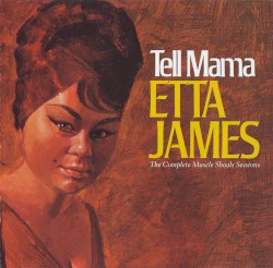 Tell Mama: The Complete Muscle Shoals Sessions