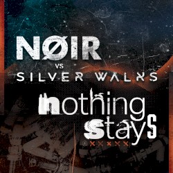Nothing Stays