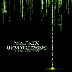 The Matrix Revolutions: Music From the Motion Picture