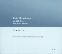 Strands (Live At The Danish Radio Concert Hall)