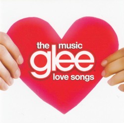 Glee: The Music: Love Songs