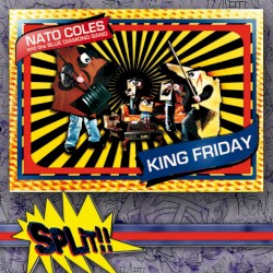 Nato Coles and The Blue Diamond Band & King Friday