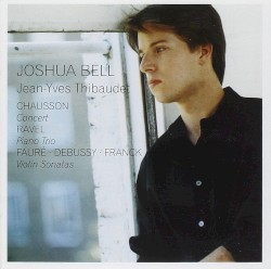Chausson: Concert / Ravel: Piano Trio / Fauré, Debussy, Franck: Violin Sonatas