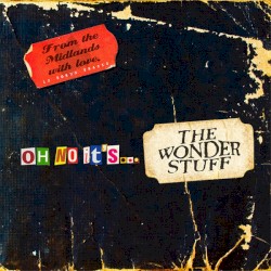 Oh No It’s… The Wonder Stuff
