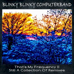 That’s My Frequency II – Still a Collection of Remixes