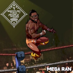 Wrestling Is Real, People Are Fake