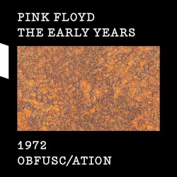 The Early Years: 1972: Obfusc/ation