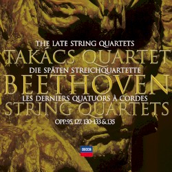 The Late String Quartets, opp. 95, 127, 130–133 & 135