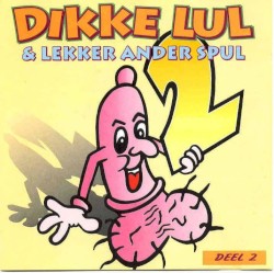 Dikke lul & Lekker ander spul, volume 2