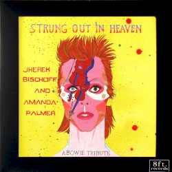 Strung Out in Heaven: A Bowie Tribute
