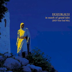 in search of grand tales (2023 Year End Mix)