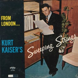 From London...Kurt Kaiser's Sweeping Strings