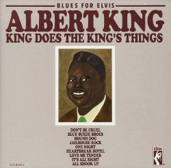 Blues for Elvis: King Does the King’s Things