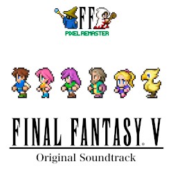 FINAL FANTASY V PIXEL REMASTER Original Soundtrack