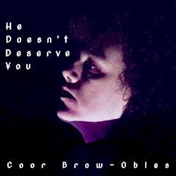 He Doesn't Deserve You