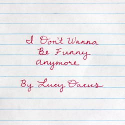 I Don’t Wanna Be Funny Anymore