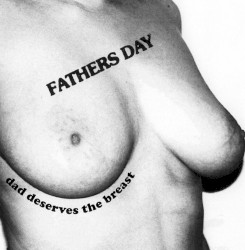 Dad Deserves the Breast
