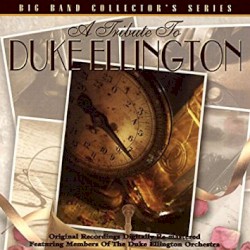 Big Band Collector's Series: A Tribute to Duke Ellington