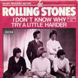I Don’t Know Why / Try a Little Harder