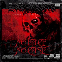 NO FACE NO CASE