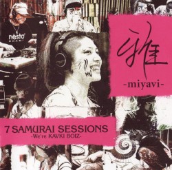 7 SAMURAI SESSIONS -We’re KAVKI BOIZ-