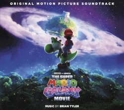 The Super Mario Galaxy Movie: Original Motion Picture Soundtrack