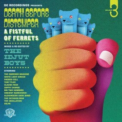 Death Before Distemper 3: A Fistful of Ferrets: Mixed and Re-Edited by the Idjut Boys