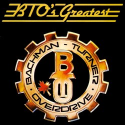 BTO’s Greatest