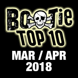 Bootie Top 10 – March/April 2018