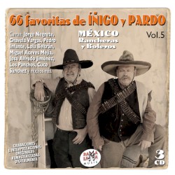 Las 66 favoritas de Iñigo y Pardo, vol.5: México rancheras y boleros