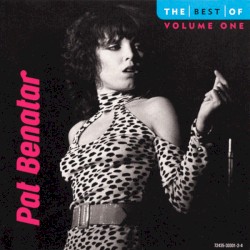 The Best Of Pat Benatar - Volume One
