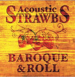 Acoustic Strawbs - Baroque & Roll
