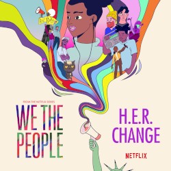 Change (from the Netflix Series “We the People”)