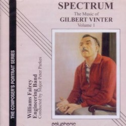 The Music of Gilbert Vinter, Volume 1: Spectrum