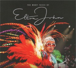 The Many Faces of Elton John