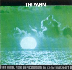 An Heol A Zo Glaz / Le Soleil Est Vert